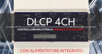 DLCP 4CH: Il Nuovo controllore DALI-2 a 4 canali di Duemmegi